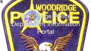 
                            2. Woodridge Police Department Information Portal