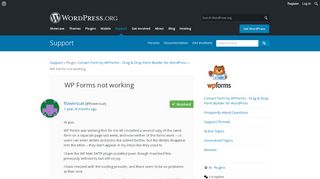 
                            7. WP Forms not working | WordPress.org