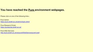 
                            2. You have reached the Pure environment webpages.