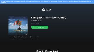 
                            4. ZEZE (feat. Travis Scott & Offset) by Kodak Black on Spotify