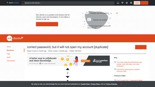 
                            8. 14.04 - correct password; but it will not open my account - Ask Ubuntu