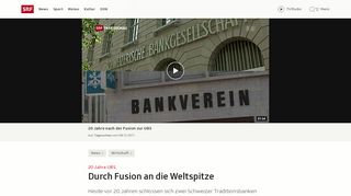 
                            10. 20 Jahre UBS - Durch Fusion an die Weltspitze - News - SRF