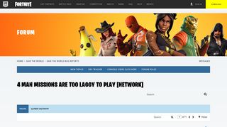 
                            11. 4 Man Missions are too laggy to play [Network] - Forums - Epic Games