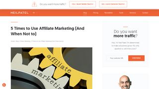 
                            9. 5 Times to Use Affiliate Marketing (And When Not to) - Neil Patel