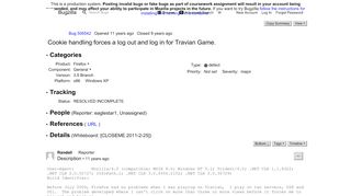 
                            13. 506542 - Cookie handling forces a log out and log in for Travian Game.