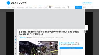 
                            12. 8 dead, dozens injured after Greyhound bus, truck crash ... - USA Today