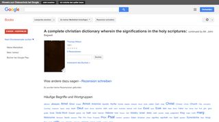 
                            11. A complete christian dictionary wherein the significations in the ...