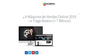 
                            7. A Máquina de Vendas Online 2019 do Tiago Bastos → Lançamento!