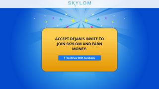 
                            3. Accept Dejan's invite to join Skylom and earn money.