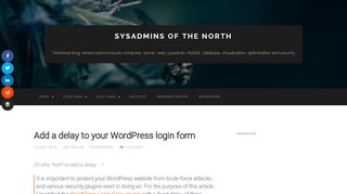 
                            7. Add a delay to your WordPress login form - Sysadmins of the North