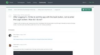 
                            11. After Logging In, I'd like to exit the app with the back button, not re ...