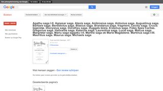 
                            13. Agathu saga I-II. Agnesar saga. Alexis saga. Ambrosius saga. ... - Resultaten voor Zoeken naar boeken met Google