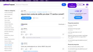 
                            8. alguem tem conta da netflix pra doar ?? senha e email? | Yahoo ...