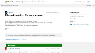 
                            1. All emails are lost !! - w.cn account - Microsoft Community