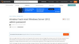 
                            9. Amateur hack reset Windows Server 2012 admin password - Spiceworks ...