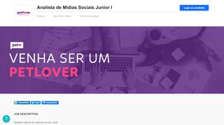 
                            4. Analista de Mídias Sociais Junior I - Petlove - Gupy