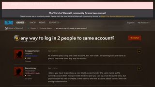 
                            4. any way to log in 2 people to same account? - World of Warcraft ...