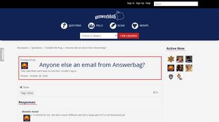 
                            13. Anyone else an email from Answerbag? asked by ProblemCh1ld - answerMug