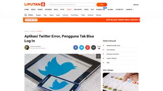 
                            6. Aplikasi Twitter Error, Pengguna Tak Bisa Log In - Tekno Liputan6.com