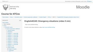 
                            13. ATCos: English4ICAO: Emergency situations (video 5 min) - Moodle