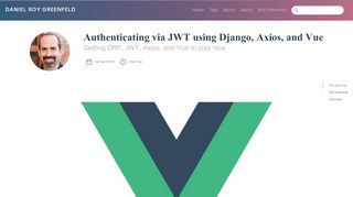 
                            11. Authenticating via JWT using Django, Axios, and Vue - pydanny.com