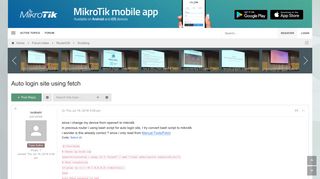 
                            13. Auto login site using fetch - MikroTik