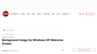 
                            6. Background Image for Windows XP Welcome Screen - Forums - CNET