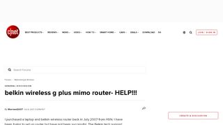 
                            6. belkin wireless g plus mimo router- HELP!!! - Forums - CNET