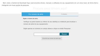 
                            4. Bem vindo a Central de Suporte! Aqui você encontra drivers, manuais ...