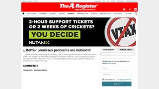 
                            10. Betfair promises problems are behind it • The Register Forums