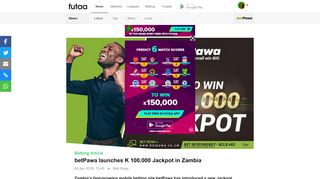 
                            8. betPawa launches K 100,000 Jackpot in Zambia - Futaa