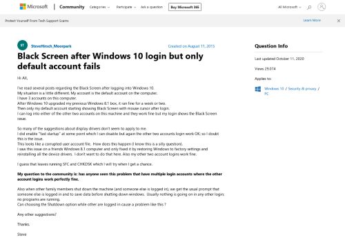 
                            1. Black Screen after Windows 10 login but only default account fails ...