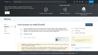 
                            9. blockchain - I can't access my wallet - Bitcoin Stack Exchange