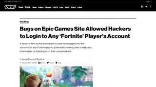 
                            3. Bugs on Epic Games Site Allowed Hackers to Login to ... - Vice Media