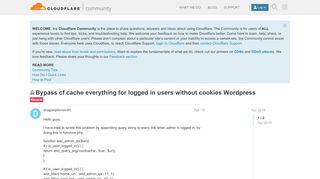 
                            3. Bypass cf cache everything for logged in users without cookies ...
