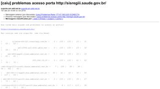 
                            5. [caiu] problemas acesso porta http://sisregiii.saude.gov.br ...