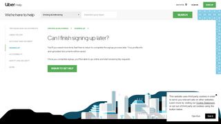 
                            6. Can I finish signing up later? | Uber Partner Help