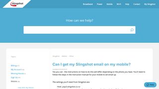 
                            12. Can I get my Slingshot email on my mobile? – Slingshot