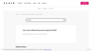 
                            3. Can I use my PlayerTek account to log into PLAYR? | Playr
