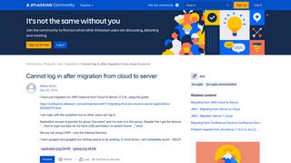 
                            6. Cannot log in after migration from cloud to server - Atlassian Community
