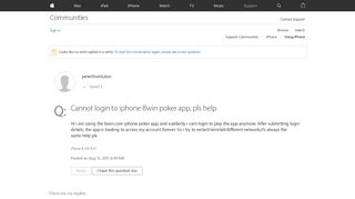 
                            11. Cannot login to iphone Bwin poker app, pl… - Apple Community