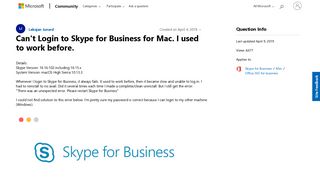 
                            8. Can't Login to Skype for Business for Mac. I used to work before ...
