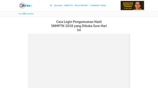 
                            11. Cara Login Pengumuman Hasil SNMPTN 2018 yang Dibuka Sore ...