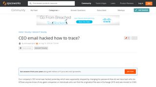 
                            8. CEO email hacked how to trace? - IT Security - Spiceworks Community