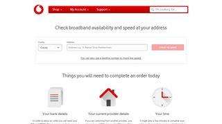 
                            4. Check the broadband speed and availability in your area - Vodafone