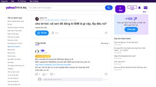 
                            11. cho tớ hỏi: số seri để đăng kí IDM là gì vậy, lấy đâu ra? | Yahoo ...