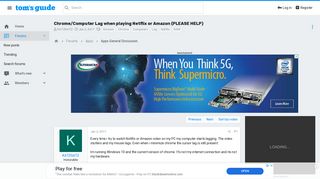 
                            4. Chrome/Computer Lag when playing Netflix or Amazon (PLEASE HELP ...
