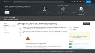 
                            5. cisco - Can't login to Juniper SRX from web gui - Network ...