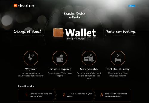
                            1. Cleartrip Wallet - Wait no more