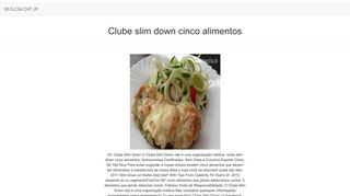 
                            10. Clube slim down cinco alimentos